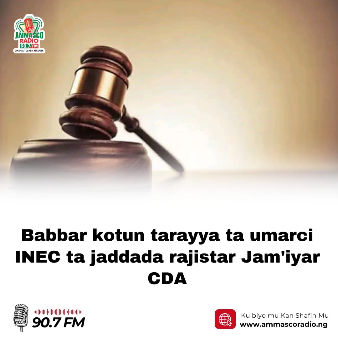 Babbar kotun tarayya ta umarci INECT ta jaddada rajistar Jam'iyar CDA