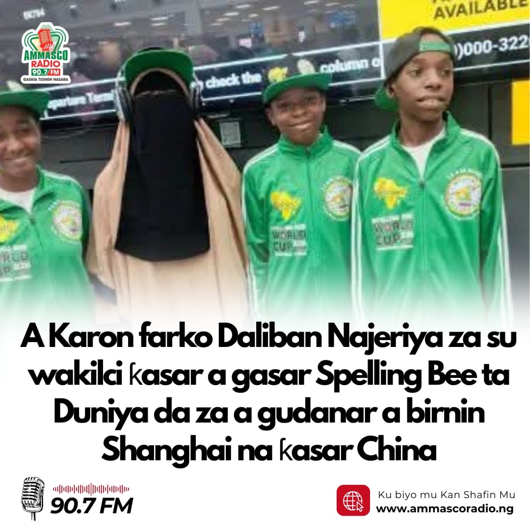 A Karon farko Daliban Najeriya za su wakilci ƙasar a gasar Spelling Bee ta Duniya da za a gudanar a birnin Shanghai na ƙasar China